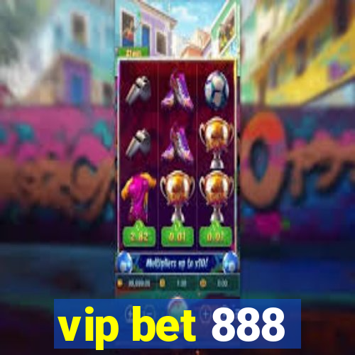 vip bet 888